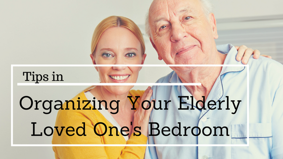 Tips-In-Organizing-Your-Elderly-Loved-One's-Bedroom