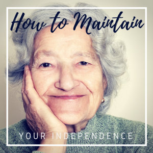 how-to-maintain-your-independence